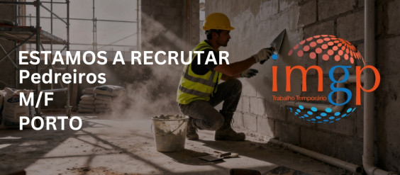 Pedreiro (m/f) - Entrada Imediata &mdash; Porto